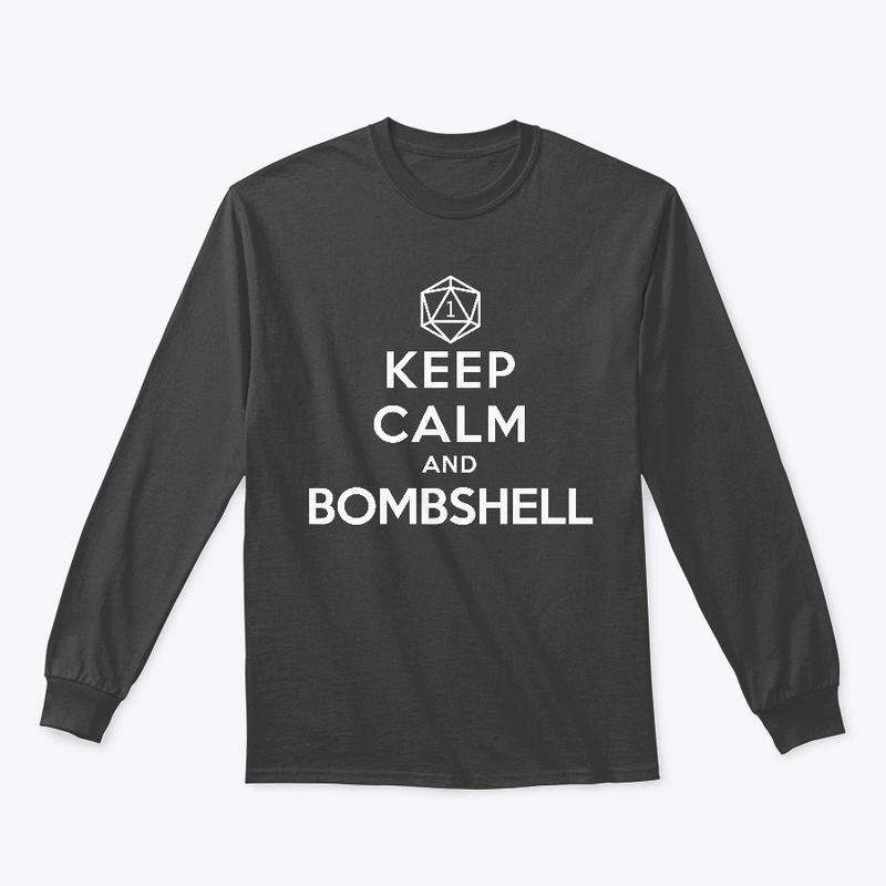 Keep Calm & Bombshell