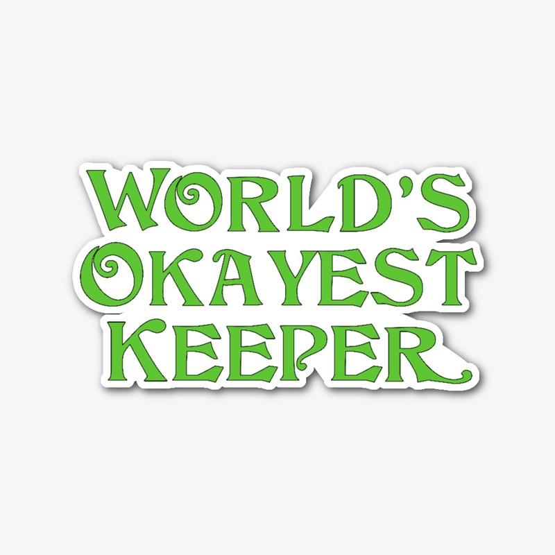 World's Okayest Keeper