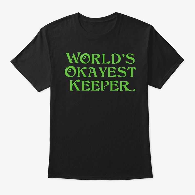 World's Okayest Keeper